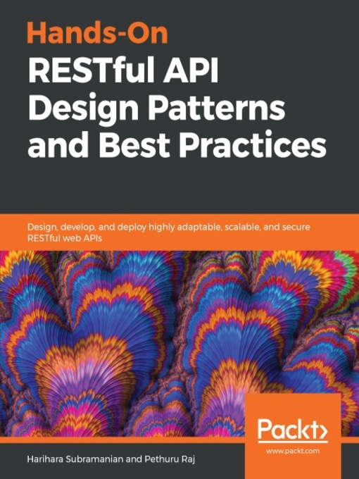 Title details for Hands-On RESTful API Design Patterns and Best Practices by Harihara Subramanian - Available